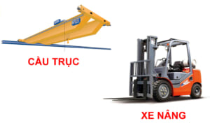 cầu trục và xe nâng